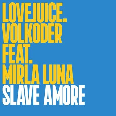 Slave Amore (Edit) 專輯 Volkoder