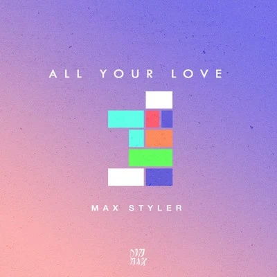 All Your Love 专辑 Max Styler