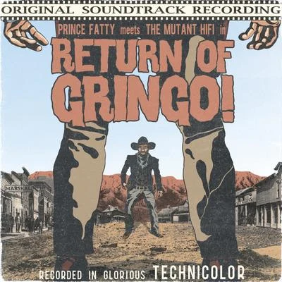 Return of Gringo! (Original Motion Picture Soundtrack) 专辑 Shniece McMenamin/Prince Fatty