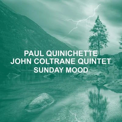 Sunday Mood 专辑 Paul Quinichette/Freddie Green/Walter Page/Shad Collins/Nat Pierce