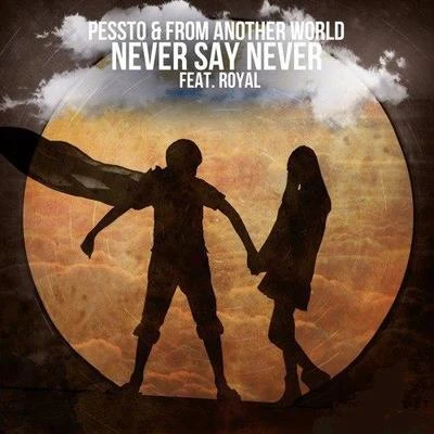 Never Say Never 专辑 Pessto