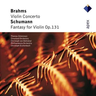 Brahms : Violin Concerto & Schumann : Fantasy-Apex 專輯 Christoph Eschenbach