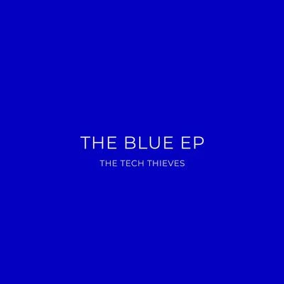 The Tech ThievesMeric AgainBesomage The Blue EP