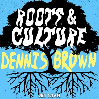 Dennis Brown: Roots & Culture 专辑 Dennis Brown/Don Campbell/Hortense Ellis/Richie Davis/Colin B