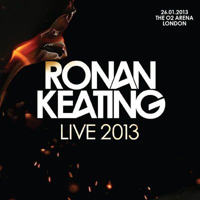 Live 2013 at The O2 Arena, London 专辑 Ronan Keating