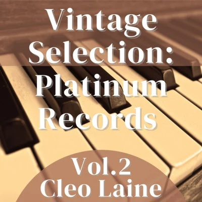 Vintage Selection: Platinum Records, Vol. 2 (2021 Remastered) 专辑 Cleo Laine