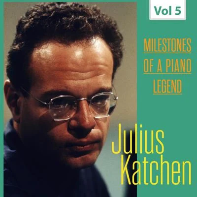 Milestones of a Piano Legend - Julius Katchen, Vol. 5 專輯 Julius Katchen