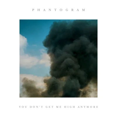 Phantogram You Dont Get Me High Anymore