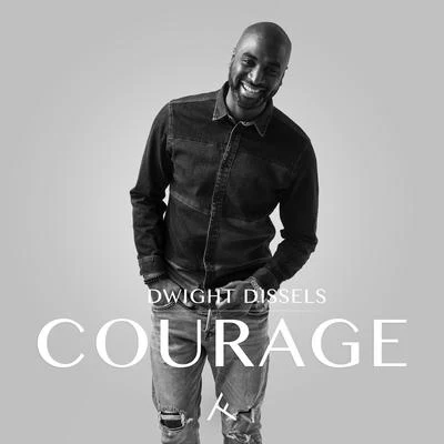 Courage 專輯 Dwight Dissels