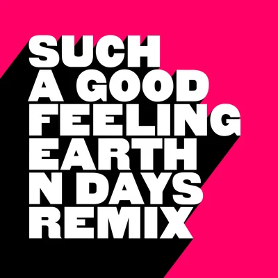 Kevin McKay Such A Good Feeling (Earth N Days Remixes)