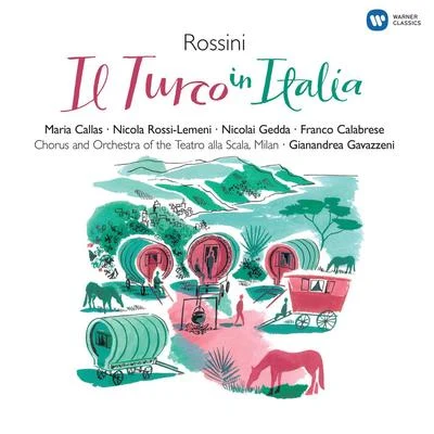 Rossini: Il Turco in Italia 专辑 Coro e orchestra del Teatro alla Scala, Milano