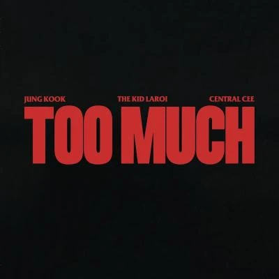 TOO MUCH 專輯 The Kid LAROI/Lil Tecca