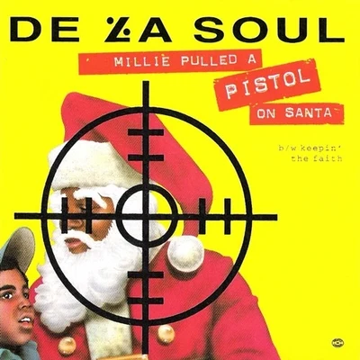 Millie Pulled a Pistol on Santa : Keepin the Faith 專輯 De La Soul