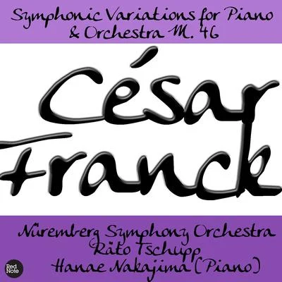 Franck: Symphonic Variations for Piano & Orchestra M. 46 專輯 Nüremberg Symphony Orchestra