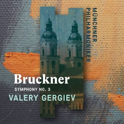 Bruckner: Symphony No. 3 (Standard Digital) 專輯 Valery Gergiev