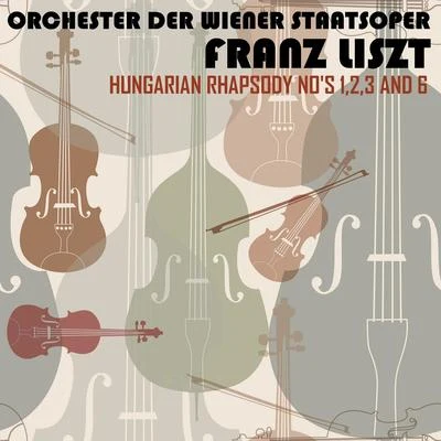 Liszt: Hungarian Rhapsody Nos 1, 2, 3 & 6 專輯 Orchester der Wiener Staatsoper