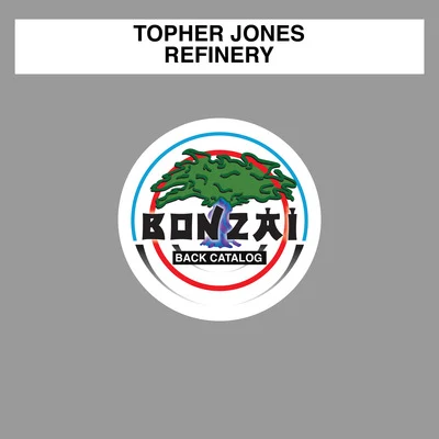 Refinery 專輯 Topher Jones