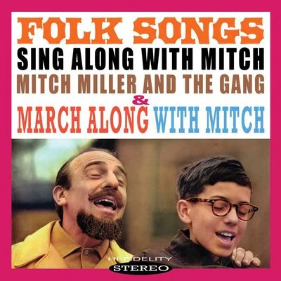 Folk Songs: Sing Along with MitchMarch Along with Mitch 專輯 Mitch Miller/Celia Cruz/The Smith Brothers/Hugo Winterhalter and His Orchestra/Tina Robin