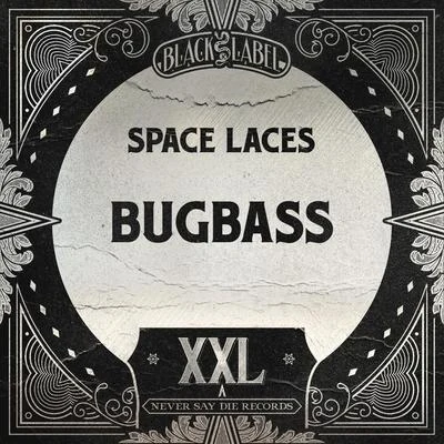 Space Laces Bugbass