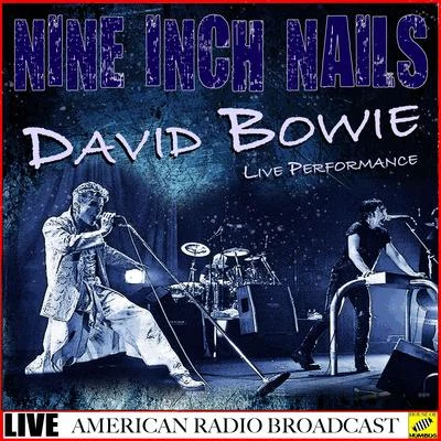 Nine Inch Nails & David Bowie - Live Performance (Live) 專輯 David Bowie