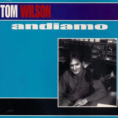 Andiamo 专辑 Tom Wilson/Dance Over Dose/Ultimate Buzz/Dark/Headcase