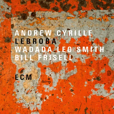 Lebroba 專輯 Uri Caine/Dave Douglas/Andrew Cyrille