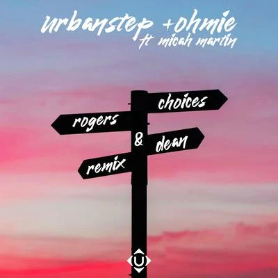 choices (Rogers Dean remix) 專輯 Ohmie