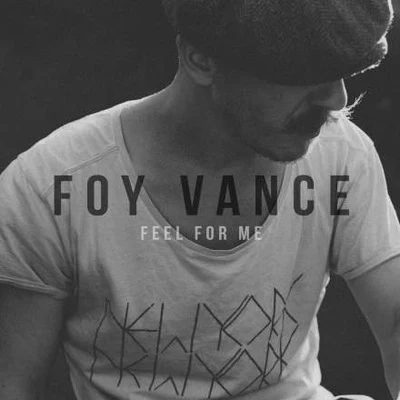 Feel For Me 专辑 Foy Vance