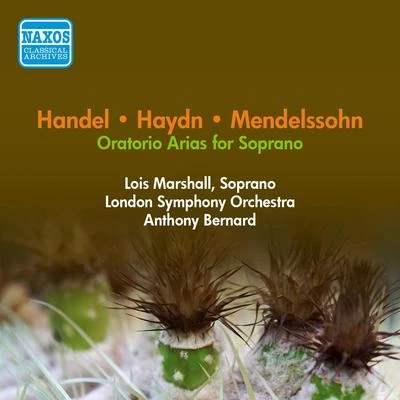 Oratorio Arias: Marshall, Lois - HANDEL, G.F.HAYDN, F.J.MENDELSSOHN, F. (1957) 專輯 Robert Shaw Chorale/Lois Marshall/NBC Symphony Orchestra/Arturo Toscanini/Jerome Hines