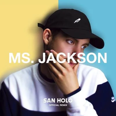 Ms. Jackson (San Holo Remix) 專輯 OutKast