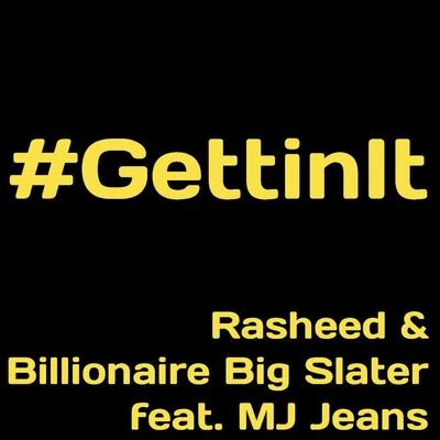 Gettin It (feat. Mj Jeans) 專輯 Tony Wrecks/Rasheed