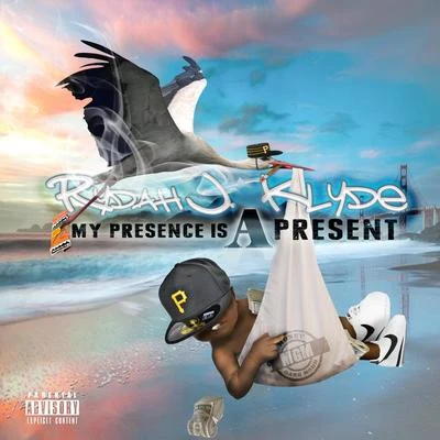 My Presence Is A Present 专辑 Yun-Gun/R.A.W./Rydah J Klyde