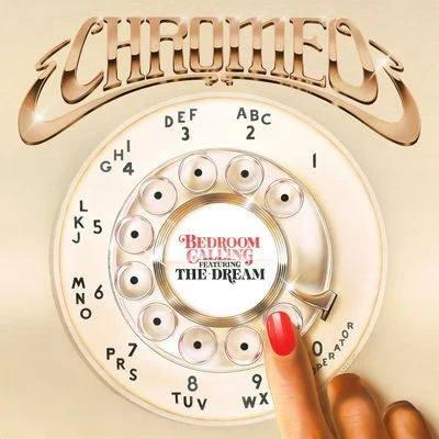 Bedroom Calling pt. 2 (feat. The-Dream) 專輯 Chromeo