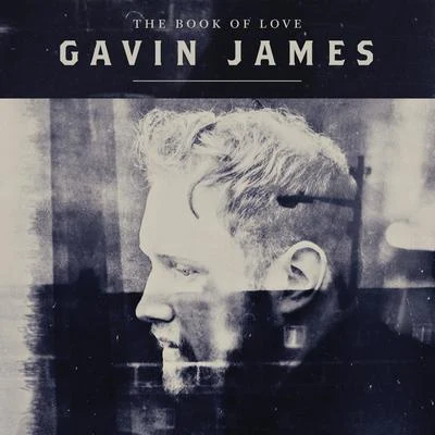 The Book of Love (Album Version) 專輯 Gavin James