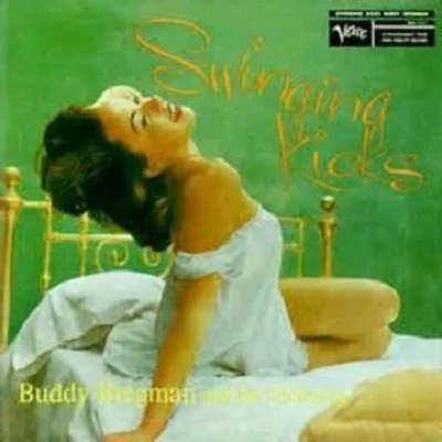 Swinging Kicks 專輯 Buddy Bregman/Arthur Freed/Ernesto Lecuona/Ron Goodwin/Nelson Riddle and His Orchestra