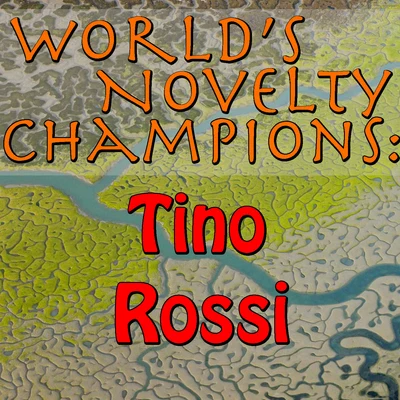 World&#x27;s Novelty Champions: Tino Rossi 专辑 Tino Rossi/Lys Gauty/Andrex/Andre Claveau/Leo Marjane