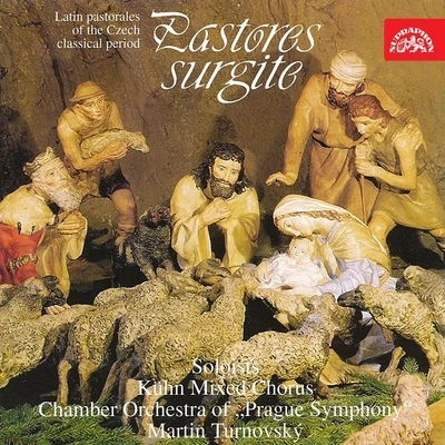 Pastores surgite. Latin Pastorals of the Czech Classical Period 专辑 Kuhn Mixed Choir