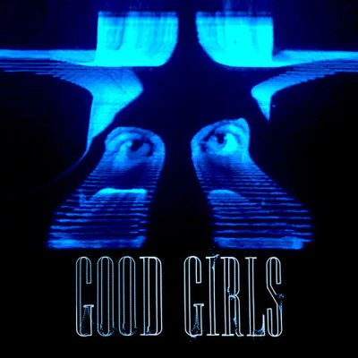 Good Girls (The Remixes) 專輯 Prospa