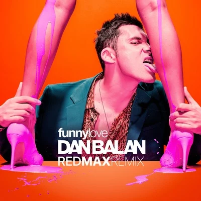 Funny Love (Red Max Remix) 專輯 Dan Bălan