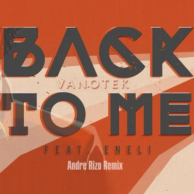 Back to Me (Andre Rizo Remix) 專輯 Mikayla/Vanotek