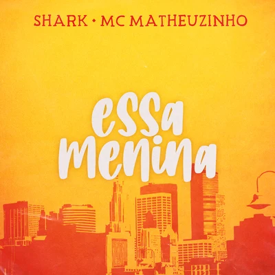 Essa Menina 專輯 SHarK