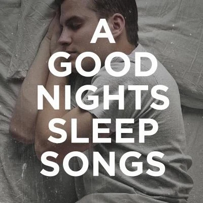 "A Good Night&#x27;s Sleep" Songs 专辑 Meditation Music Zone/Ensemble de Musique Zen Relaxante