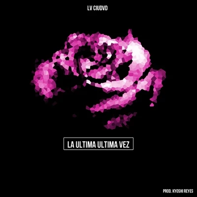 La Ultima Ultima Vez - Single 專輯 Alvaro Diaz/Eladio Carrion