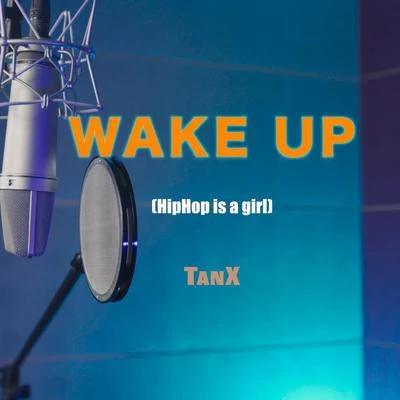 Wake Up(HipHop is a girl) 专辑 Gold-Fireworks/Lex（莱克斯）/谭响TanX/忘词炫弟儿Sausage