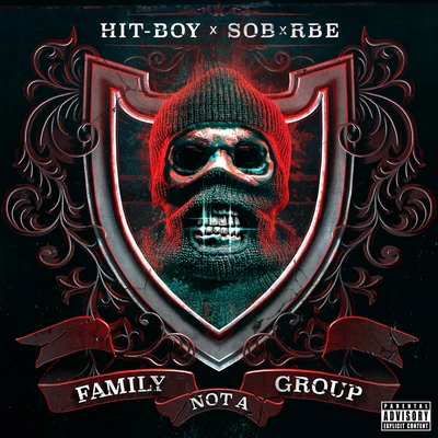 Family Not A Group 专辑 Hit-Boy/Freddie Gibbs/Big Sean