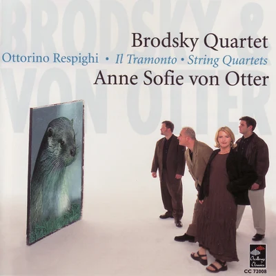 Respighi: Il Tramonto - String Quartets 專輯 Anne Sofie von Otter/Ulf Forsberg/Torbjörn Helander/Ulrika Jansson/Svante Henryson