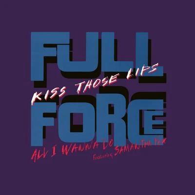 Kiss Those Lips 專輯 Full Force