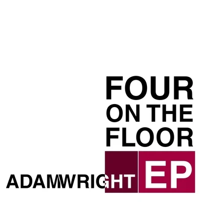 Four On The Floor 專輯 Adam Wright