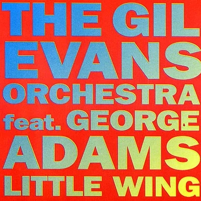 Little Wing 專輯 The Gil Evans Orchestra