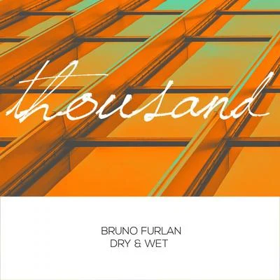 Dry & Wet 专辑 Bruno Furlan